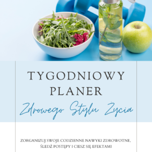 Tygodniowy planer zdrowego stylu życia - Trenerka Zdrowego Ruchu